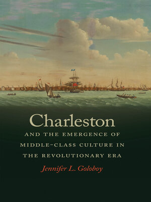 cover image of Charleston and the Emergence of Middle-Class Culture in the Revolutionary Era